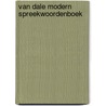 Van Dale Modern spreekwoordenboek door Ton den Boon