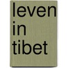 Leven in Tibet door Onbekend