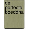 De perfecte boeddha