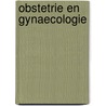 Obstetrie en gynaecologie door M.J. Heineman
