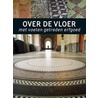 Over de vloer door E.f. Koldeweij