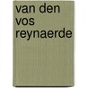 Van den vos Reynaerde