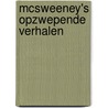 McSweeney's Opzwepende verhalen door Onbekend