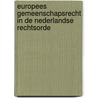 Europees gemeenschapsrecht in de Nederlandse rechtsorde door F.H. van der Burg