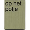 Op het potje