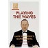 Playing the Waves