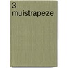 3 Muistrapeze by Ced Groep