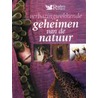 Verbazingwekkende geheimen van de natuur by The Reader'S. Digest b.v.