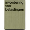 Invordering van belastingen door P.J. Wattel