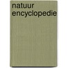 Natuur encyclopedie door Onbekend