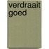 Verdraait goed
