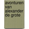 Avonturen van Alexander de Grote