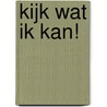 Kijk wat ik kan!