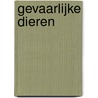 Gevaarlijke dieren