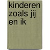 Kinderen zoals jij en ik
