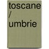 Toscane / Umbrie