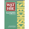 Wat & Hoe taalgids Tsjechisch