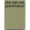 Doe wat met grammatica! door M. Goossens