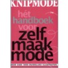 Knip Mode Handboek voor Zelfmaakmode door Onbekend