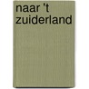 Naar 't Zuiderland