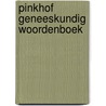 Pinkhof Geneeskundig woordenboek