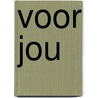 Voor jou door Onbekend