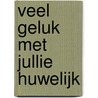 Veel geluk met jullie huwelijk