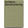 Facilitaire dienstverlening door Onbekend