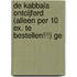 DE KABBALA ONTCIJFERD (ALLEEN PER 10 EX. TE BESTELLEN!!!) GE