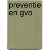 Preventie en GVO door Onbekend