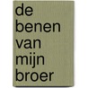 De benen van mijn broer