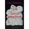 Saunageheimen by Fay Weldon