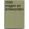 1000 vragen en antwoorden door Onbekend