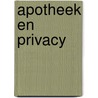 Apotheek en privacy door J.A. Rendering