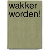 Wakker worden!