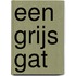 Een grijs gat