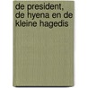 De president, de hyena en de kleine hagedis