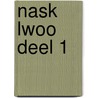 NaSk LWOO deel 1 by Dorst