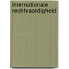 INTERNATIONALE RECHTVAARDIGHEID