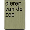 DIEREN VAN DE ZEE door Onbekend