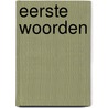 Eerste woorden by Unknown