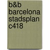 B&B Barcelona stadsplan C418 door Onbekend