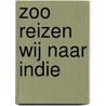 Zoo reizen wij naar Indie