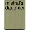 Mistral's Daughter door Onbekend