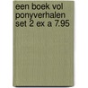 Een boek vol Ponyverhalen set 2 ex a 7.95