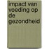 Impact van voeding op de gezondheid