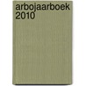 Arbojaarboek 2010 door Onbekend