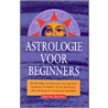 Astrologie voor beginners by M. Bollen