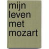 Mijn leven met Mozart