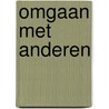 Omgaan met anderen by Wilfried Van Craen